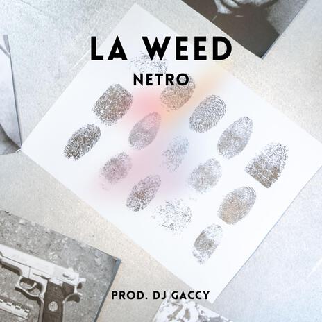 LA WEED ft. DJ GACCY | Boomplay Music