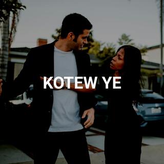 KOTEW YE