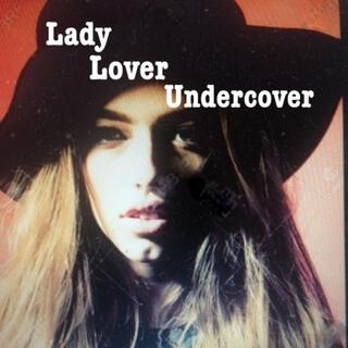 Lady Lover Undercover