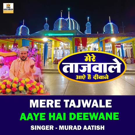 Mere Tajwale Aaye Hai Deewane | Boomplay Music