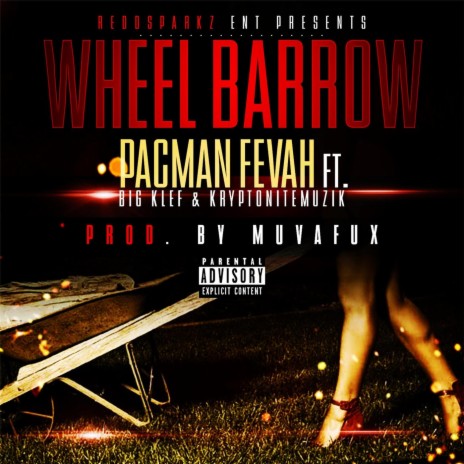 Wheel Barrow (feat. Big Klef & Kryptonitemuzik) | Boomplay Music