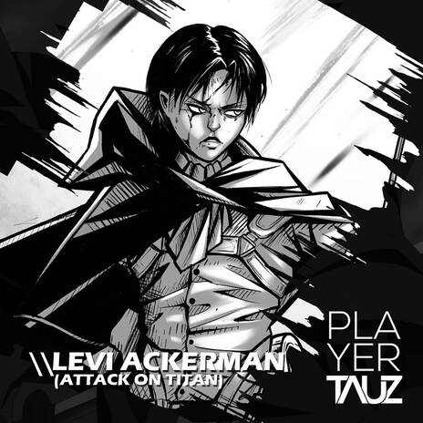 Levi Ackerman (Attack on Titan) | Boomplay Music