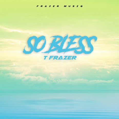 So Bless | Boomplay Music