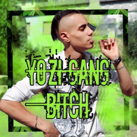 YoziGang-bitch | Boomplay Music