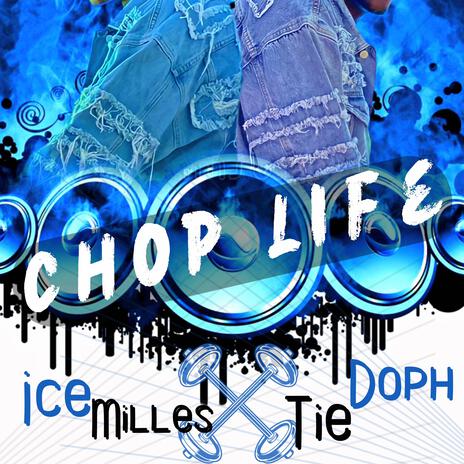 Chop Life ft. Tiedoph | Boomplay Music