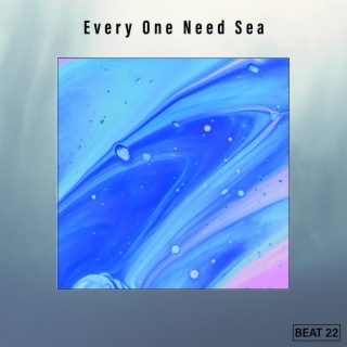 Every One Need Sea Beat 22