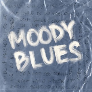 MOODY BLUES lyrics | Boomplay Music