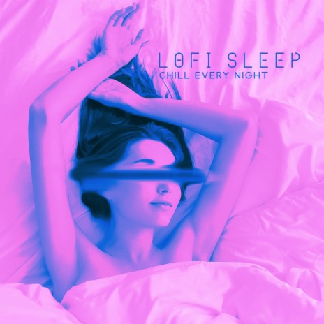 LoFi Sleep | Boomplay Music