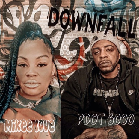 Downfall ft. Mikee Love | Boomplay Music