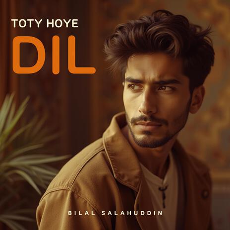 Toty hoye dil | Boomplay Music