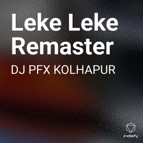 Leke Leke Remaster | Boomplay Music