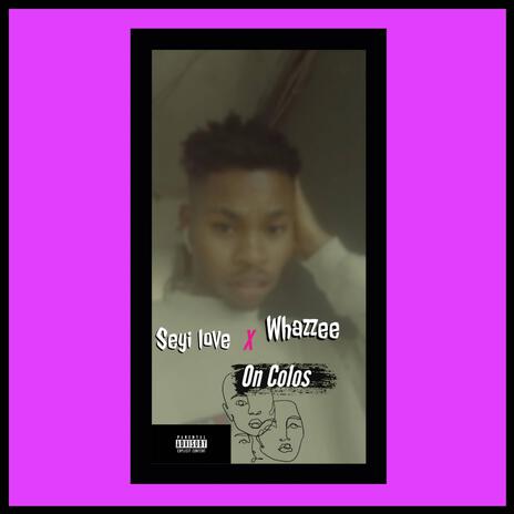 On Colos ft. Whazzee | Boomplay Music