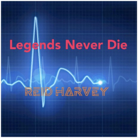 Legends Never Die | Boomplay Music