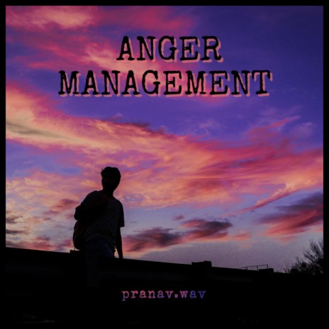 Anger Management | Boomplay Music