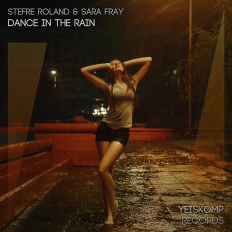 Dance In The Rain ft. Sara Fray | Boomplay Music