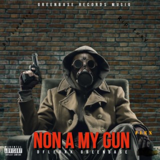 Non A My Gun (Radio Edit)