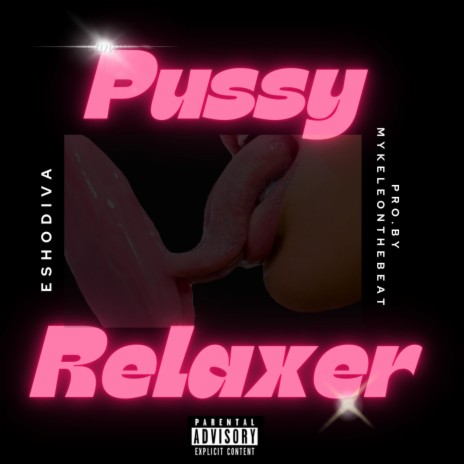 Pussy Relaxer | Boomplay Music