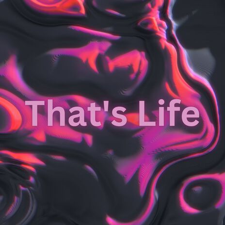 That's Life | Boomplay Music