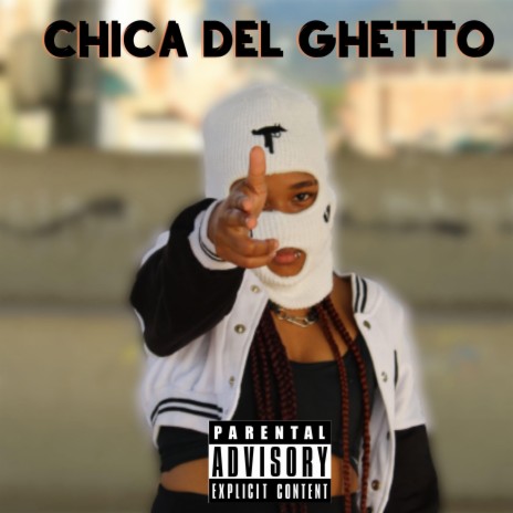 Chica del ghetto | Boomplay Music