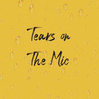 Tears on the mic