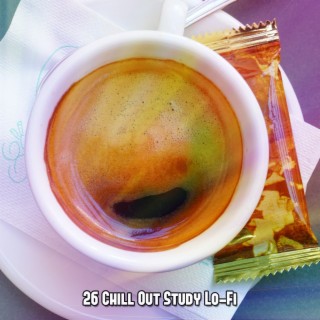26 Chill Out Study Lo-Fi