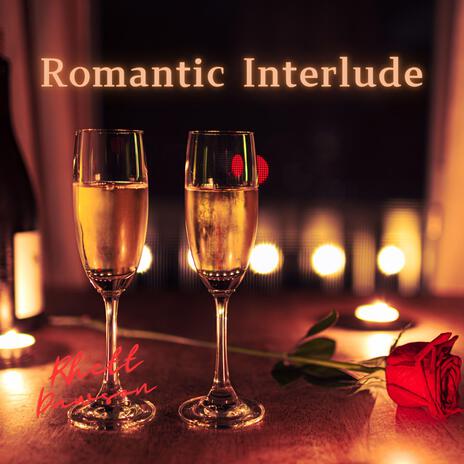 Romantic Interlude | Boomplay Music