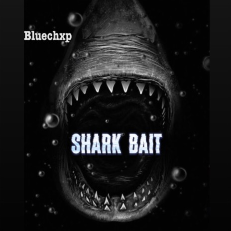 Shark Bait | Boomplay Music