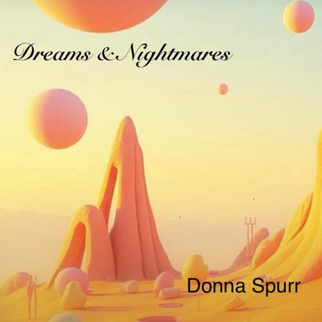 Dreams & Nightmares | Boomplay Music