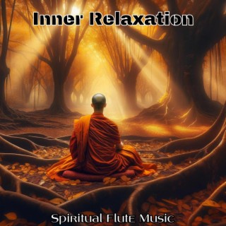 Inner Relaxation: Spiritual Flute Music