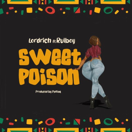Sweet Poison ft. Rulboy | Boomplay Music