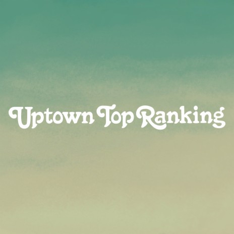 Uptown Top Ranking ft. Kossisko | Boomplay Music