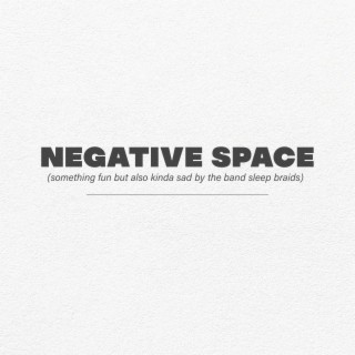 Negative Space