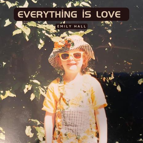 Everything is Love | Boomplay Music