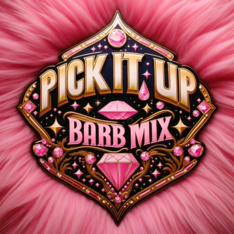 PICK IT UP (BARB MIX) ft. Kitty Hi, Tuggaa, Onika Han, Versions & Rell J | Boomplay Music