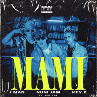 Mami ft. Key-P & J Man lyrics | Boomplay Music