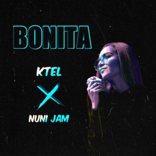 Bonita ft. ktel lyrics | Boomplay Music