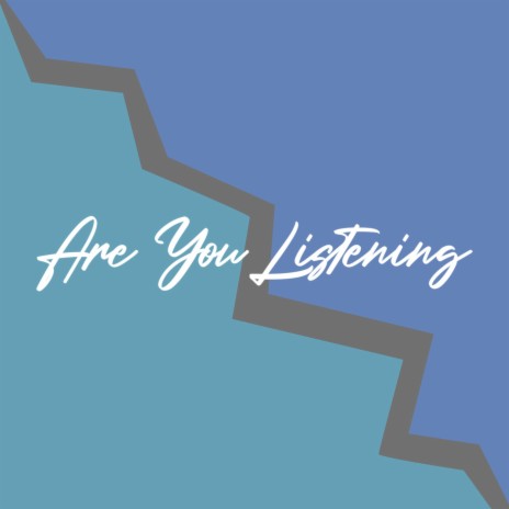 Are You Listening | Boomplay Music