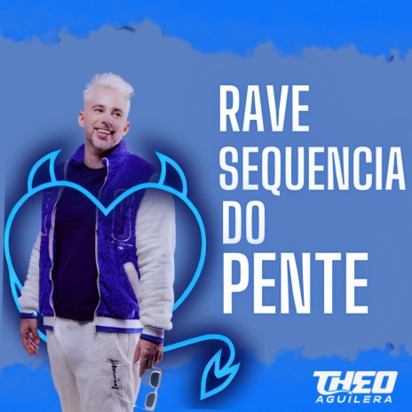 Rave Sequencia Do Pente