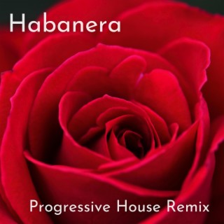 Habanera from Carmen (Progressive House Remix)