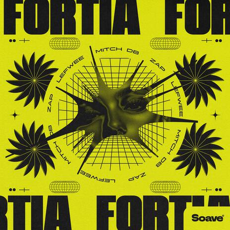 Fortia ft. ZAP & Lefwee | Boomplay Music