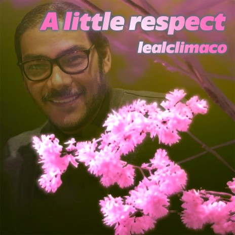 A Little Respect | Boomplay Music