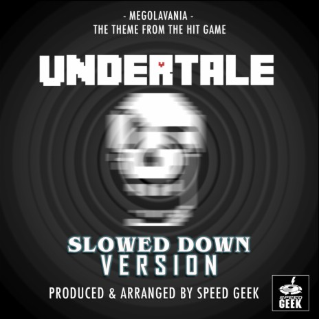 Megalovania (From Undertale) (Slowed Down Version)