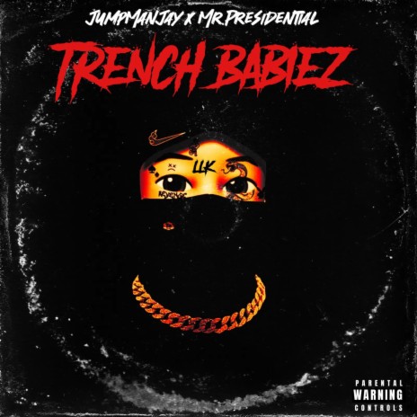 Trench Babiez ft. Mr. Presidentialll | Boomplay Music