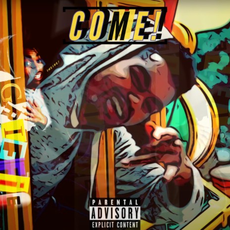 Come! | Boomplay Music