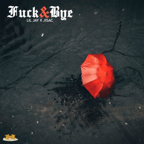 Fuck&Bye (feat. Liiljay) | Boomplay Music