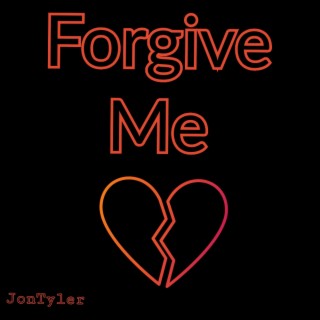 Forgive Me