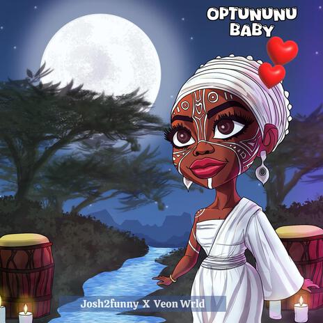 Optununu Baby ft. Veon wrld | Boomplay Music