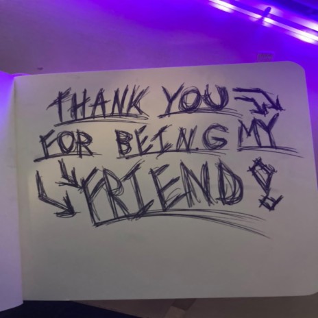 thank you for being my friend. | Boomplay Music