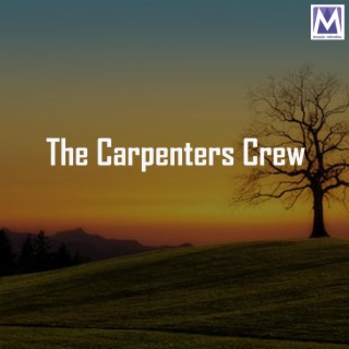 The Carpenters Crew