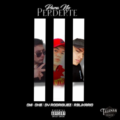 Para No Perderte ft. Omi-One & R3likario | Boomplay Music